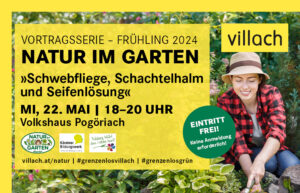 Natur im Garten Vortrag "Schwebfliege, Schachtelhalm und Seifenlösung" @ Volkshaus Pogöriach